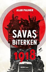 Savaş Biterken 1918 - 1