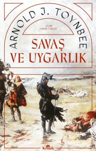 Savaş ve Uygarlık - 1