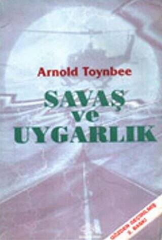 Savaş ve Uygarlık - 1