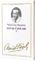 Savaş Yazıları 2 : 76 - Necip Fazıl Bütün Eserleri - 1