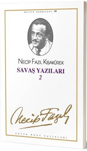 Savaş Yazıları 2 : 76 - Necip Fazıl Bütün Eserleri - 1