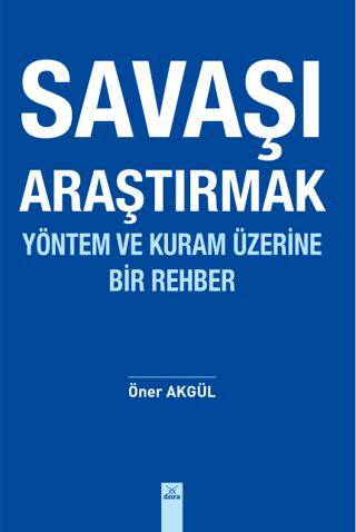 Savaşı Araştırmak - Yöntem ve Kuram Üzerine Bir Rehber - 1