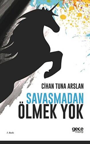 Savaşmadan Ölmek Yok - 1