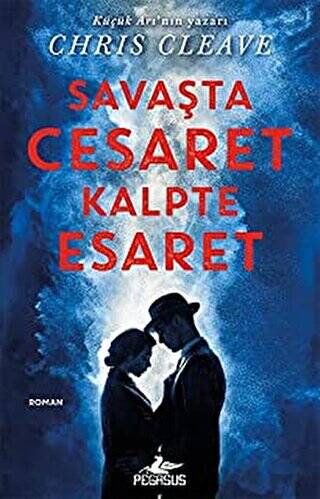 Savaşta Cesaret Kalpte Esaret - 1