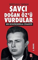 Savcı Doğan Öz’ü Vurdular - 1