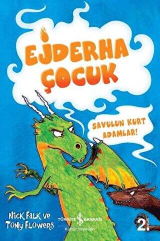 Savulun Kurt Adamlar! - Ejderha Çocuk - 1