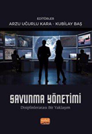 Savunma Yönetimi - Disiplinlerarası Bir Yaklaşım - 1