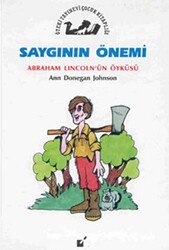 Saygının Önemi - Abraham Lincoln`un Öyküsü - 1