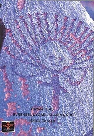 Saymalıtaş - Evrensel Uygarlıkların Çatısı - 1