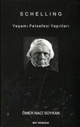 Schelling : Yaşamı Felsefesi Yapıtları - 1