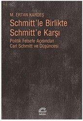 Schmitt’le Birlikte Schmitt’e Karşı - 1