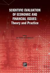 Scientific Evaluation Of Economic And Financial Issues: Theory And Practice - Gazi Kitabevi