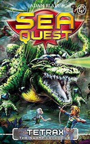 Sea Quest: Tetrax the Swamp Crocodile: Book 9 - 1