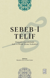 Sebeb-i Telif Osmanlı Literatüründe Açık ve Örtük Yazma Nedenleri - 1