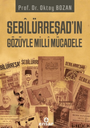 Sebilürreşad’ın Gözüyle Milli Mücadele - Ensar Neşriyat
