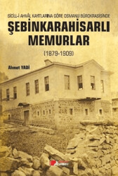 Şebinkarahisarlı Memurlar 1879-1909 - Berikan Yayınevi