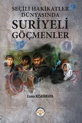 Seçili Hakikatler Dünyasında Suriyeli Göçmenler - 1