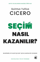 Seçim Nasıl Kazanılır? – Bugünün Siyasetçileri için Kadim Bir Rehber - Budala Kitap