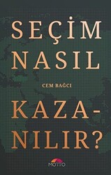 Seçim Nasıl Kazanılır? - 1