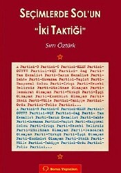 Seçimlerde Sol’un İki Taktiği - 1