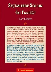 Seçimlerde Sol’un İki Taktiği - Sorun Yayınları