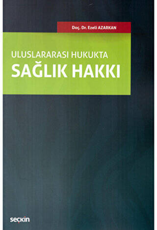 Seçkin Uluslararası Hukukta Sağlık Hakkı - 1