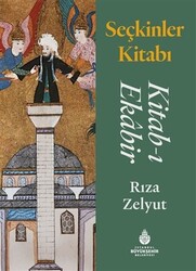 Seçkinler Kitabı: Kitab-ı Ekabir - 1