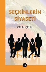 Seçkinlerin Siyaseti - 1