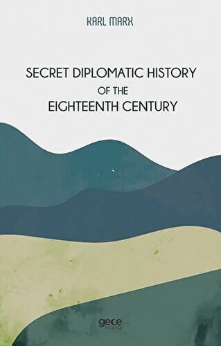 Secret Diplomatic History of the Eighteenth Century - 1