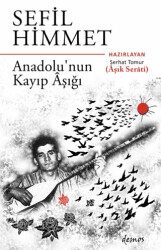Sefil Himmet Anadolu’nun Kayıp Aşığı - 1