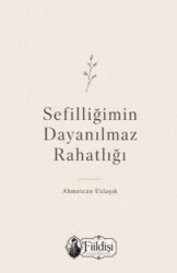 Sefilliğimin Dayanılmaz Rahatlığı - Fiildişi Yayınları