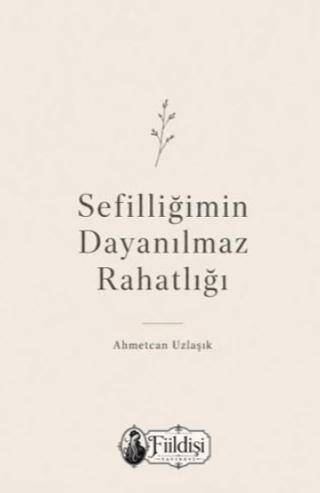 Sefilliğimin Dayanılmaz Rahatlığı - 1