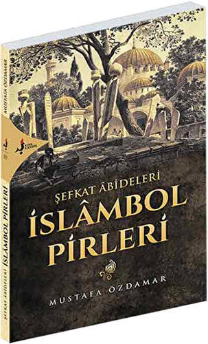 Şefkat Abideleri İslambol Pirleri - 1
