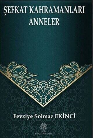 Şefkat Kahramanları Anneler - 1