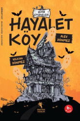 Şehir Efsaneleri - Hayalet Köy - Öğretmen Yazarlar