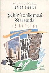 Şehir Yenilemesi Sırasında İş Birliği - Nobel Akademik Yayıncılık