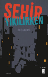 Şehir Yıkılırken - 1