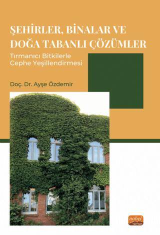 Şehirler, Binalar ve Doğa Tabanlı Çözümler Tırmanıcı Bitkilerle Cephe Yeşillendirmesi - 1