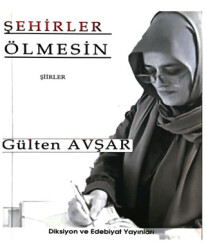Şehirler Ölmesin - Diksiyon ve Edebiyat Yayınları