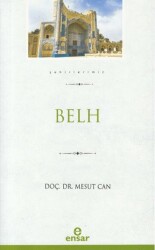Şehirlerimiz – Belh - Ensar Neşriyat