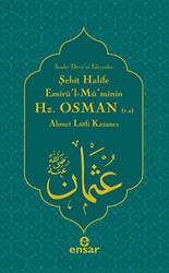 Şehit Halife Hz. Osman - 1