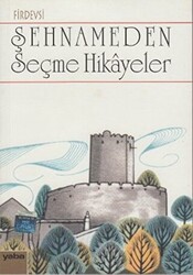 Şehnameden Seçme Hikayeler - 1