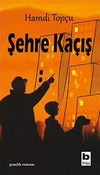 Şehre Kaçış - 1