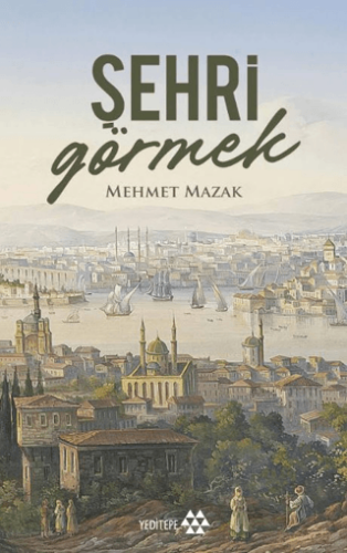 Şehri Görmek - 1