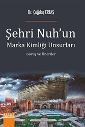 Şehri Nuhun Marka Kimliği Unsurları Görüş ve Öneriler - 1