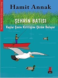 Şehrin Batısı - Kuşlar Çevre Kirliliğine Çözüm Buluyor - 1