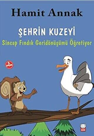 Şehrin Kuzeyi : Sincap Fındık Geridönüşümü Öğretiyor - 1