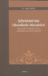 Şehristani’nin Filozoflarla Mücadelesi - 1