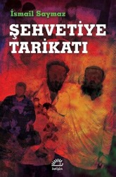 Şehvetiye Tarikatı - 1