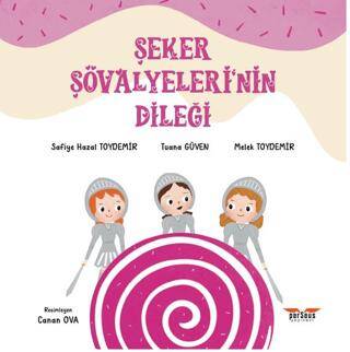 Şeker Şövalyeleri’nin Dileği - 1